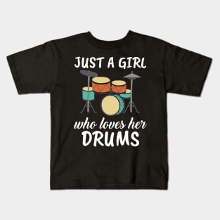 Just A Girl Who Loves Her Drums Kids T-Shirt